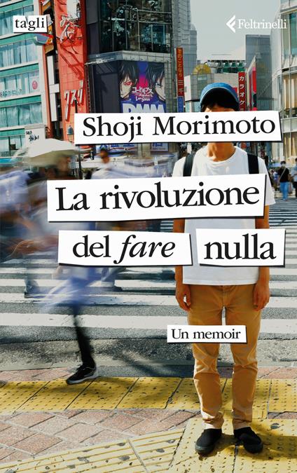 La rivoluzione del fare nulla. Un memoir - Shoji Morimoto - copertina