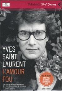 Yves Saint Laurent, l'amour fou. DVD. Con libro - Pierre Thoretton - copertina