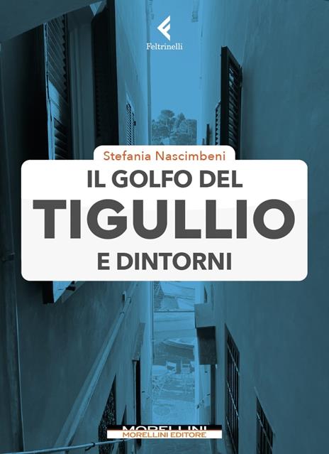 Il golfo del Tigullio e dintorni - Stefania Nascimbeni - 2