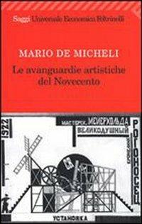 Le avanguardie artistiche del Novecento - Mario De Micheli - copertina