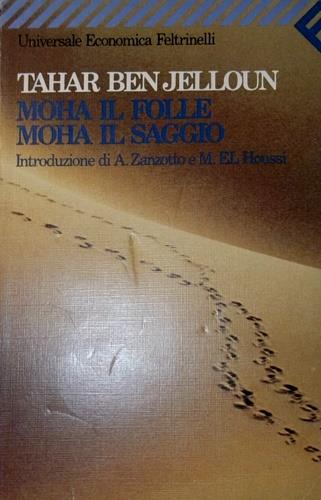 Moha il folle, Moha il saggio - Tahar Ben Jelloun - copertina