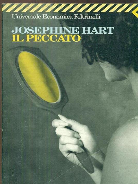 Il peccato - Josephine Hart - Libro - Feltrinelli - Universale economica