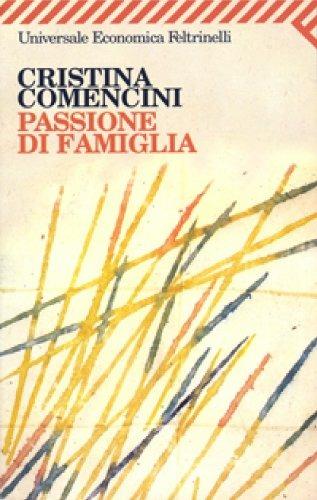 Passione di famiglia - Cristina Comencini - copertina