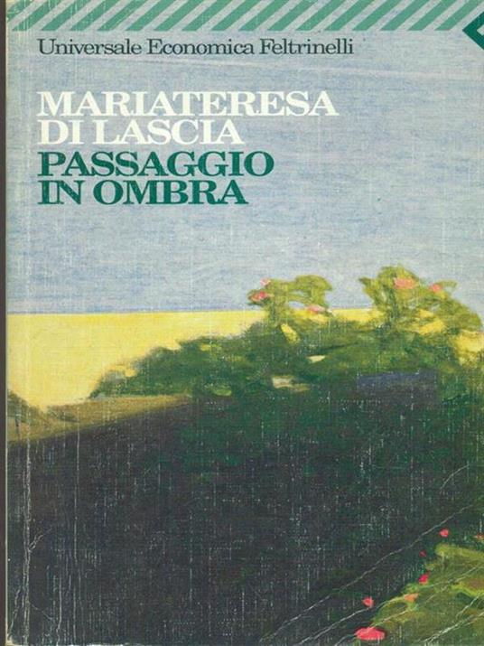 Passaggio in ombra - Mariateresa Di Lascia - 2