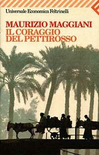 Il coraggio del pettirosso - Maurizio Maggiani - copertina