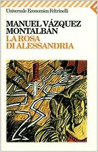 La rosa di Alessandria - Manuel Vázquez Montalbán - 4