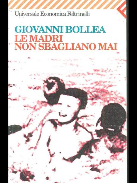 Le madri non sbagliano mai - Giovanni Bollea - copertina
