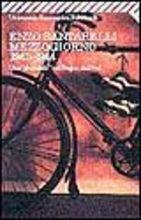 Mezzogiorno 1943-1944. Uno «Sbandato» nel Regno del sud - Renzo Santarelli - 3