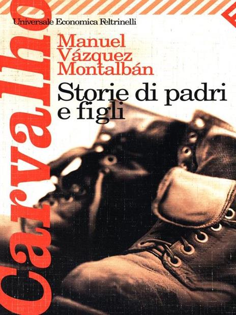 Storie di padri e figli - Manuel Vázquez Montalbán - 2