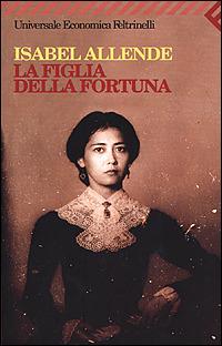 La figlia della fortuna - Isabel Allende - copertina