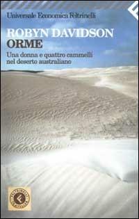 Orme. Una donna e quattro cammelli nel deserto australiano - Robyn Davidson - copertina