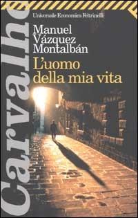 L'uomo della mia vita - Manuel Vázquez Montalbán - copertina