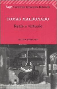 Reale e virtuale - Tomás Maldonado - copertina