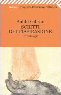 Scritti dell'ispirazione. Un'antologia - Kahlil Gibran - copertina