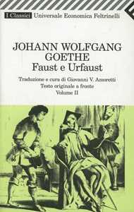 Faust e Urfaust. Testo tedesco a fronte. Vol. 2