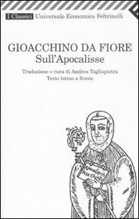 Sull'Apocalisse. Testo latino a fronte - Gioacchino da Fiore - copertina