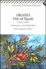 Odi ed epodi. Canto secolare. Testo latino a fronte