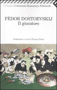 Il giocatore - Fëdor Dostoevskij - Mondadori - 2014 - Brossura