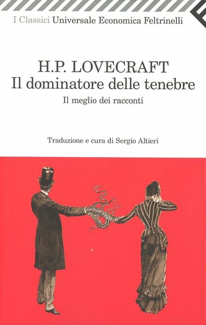 Il dominatore delle tenebre. Il meglio dei racconti - Howard P. Lovecraft - copertina