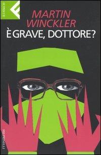 È grave dottore? - Martin Winckler - 2