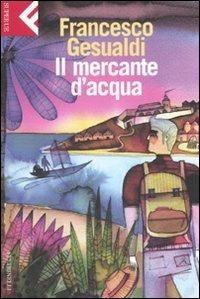 Il mercante d'acqua - Francesco Gesualdi - copertina