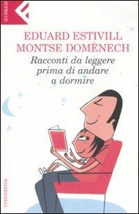 Racconti da leggere prima di andare a dormire. Ediz. illustrata - Eduard Estivill,Montse Domènech - 3