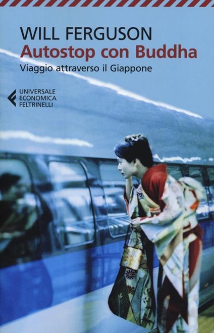 Autostop con Buddha. Viaggio attraverso il Giappone - Will Ferguson - copertina