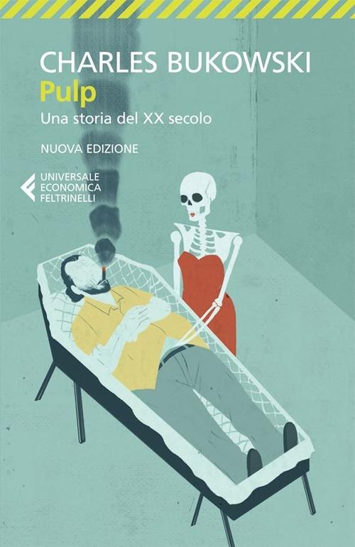 Pulp. Una storia del XX secolo - Charles Bukowski - copertina