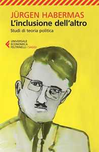 L'inclusione dell'altro. Studi di teoria politica