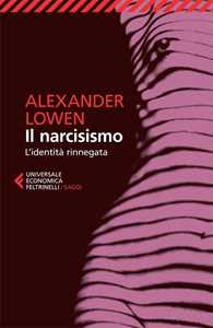 Il narcisismo. L'identità rinnegata