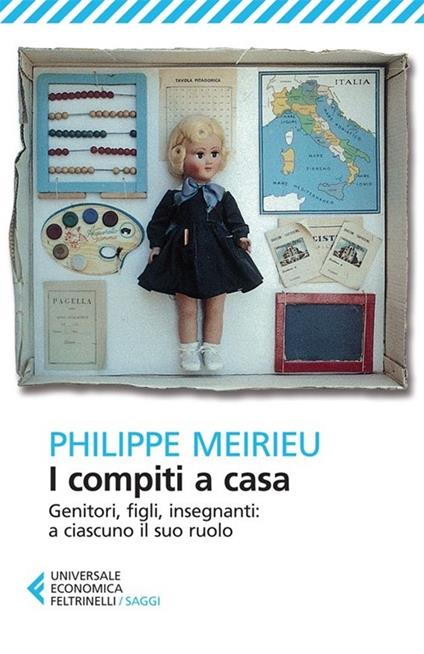 I compiti a casa. Genitori, figli, insegnanti: a ciascuno il suo ruolo - Philippe Meirieu - copertina