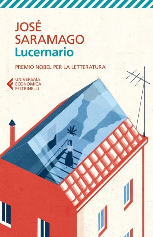 Lucernario - José Saramago - Libro - Feltrinelli - Universale economica |  IBS