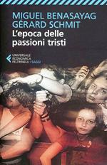 L'epoca delle passioni tristi