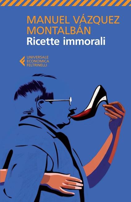 Ricette immorali - Manuel Vázquez Montalbán - copertina