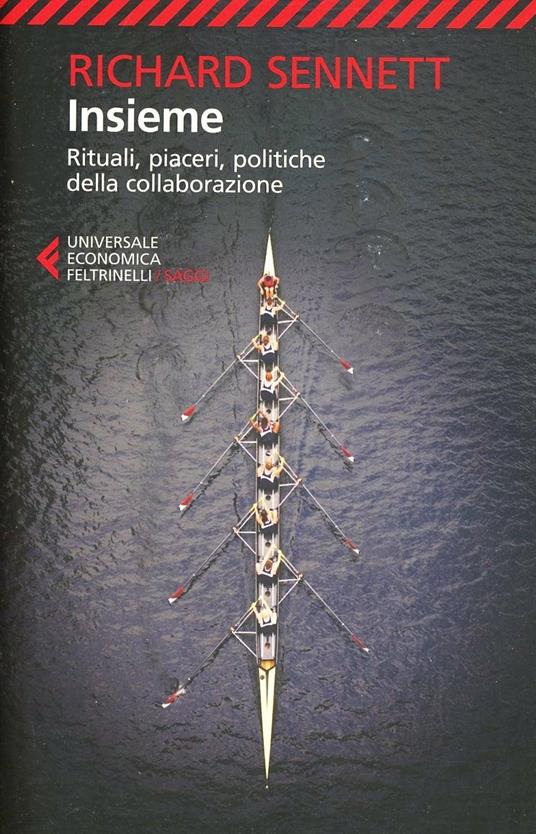 Insieme. Rituali, piaceri, politiche della collaborazione - Richard Sennett - copertina