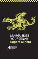 Memorie di Adriano. Seguite da Taccuini di appunti di Yourcenar  Marguerite; Storoni Mazzolani L. (cur.) - Il Libraio