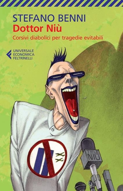 Dottor Niù. Corsivi diabolici per tragedie evitabili - Stefano Benni - copertina