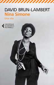 Nina Simone. Una vita