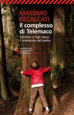 Il complesso di Telemaco. Genitori e figli dopo il tramonto del padre