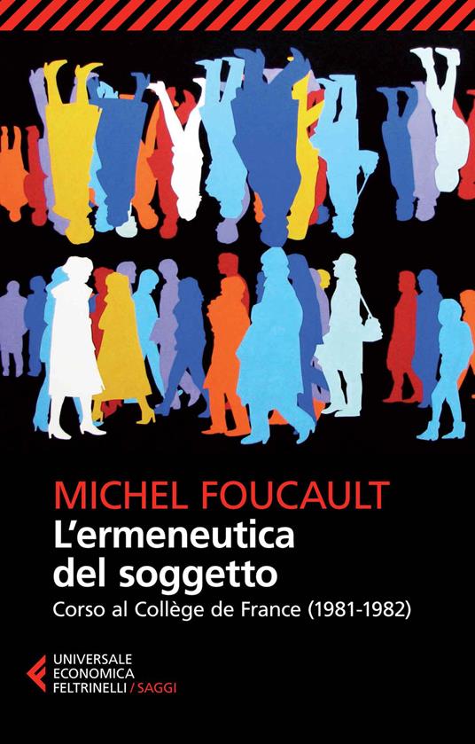 L'ermeneutica del soggetto. Corso al Collège de France (1981-1982) - Michel Foucault - copertina