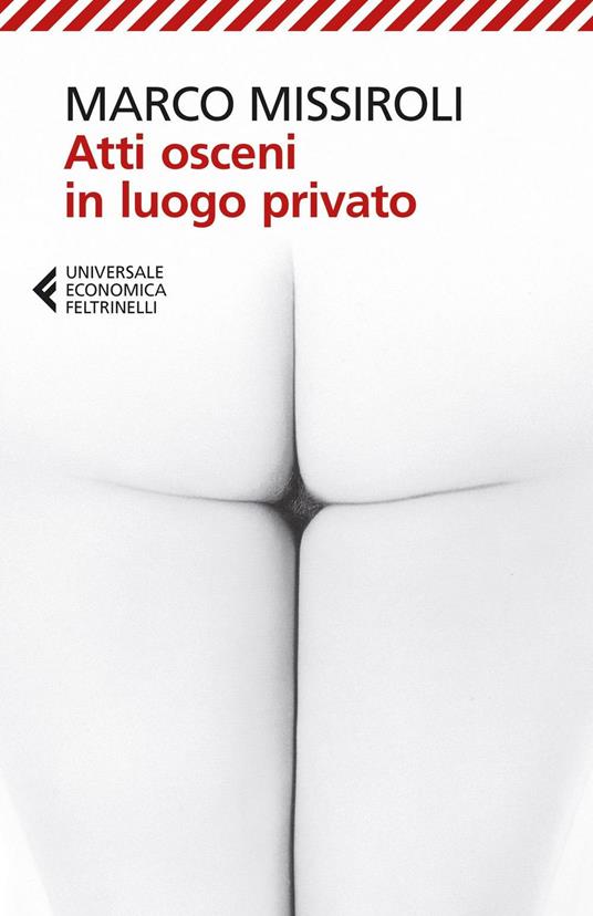 Atti osceni in luogo privato - Marco Missiroli - copertina