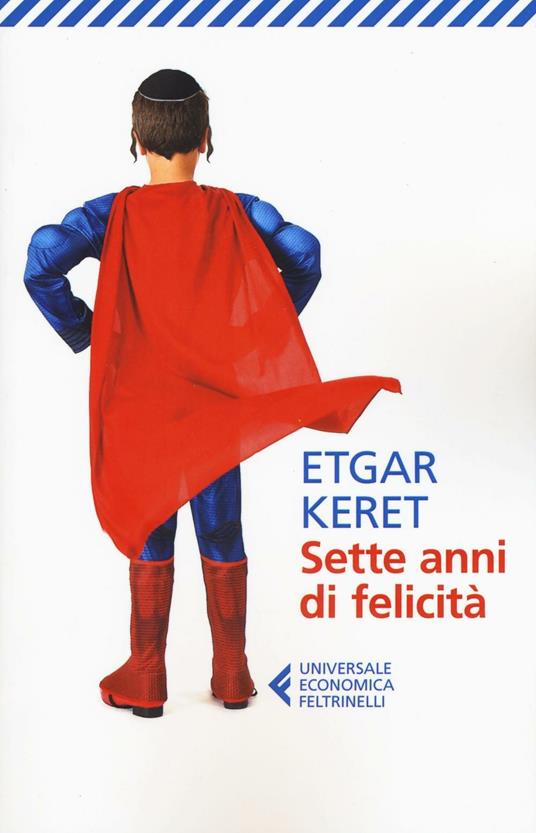 Sette anni di felicità - Etgar Keret - copertina