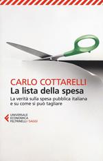 La lista della spesa. La verità sulla spesa pubblica italiana e su come si può tagliare