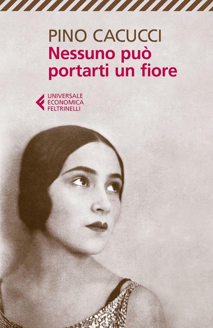 Nessuno può portarti un fiore - Pino Cacucci - Libro - Feltrinelli -  Universale economica | IBS