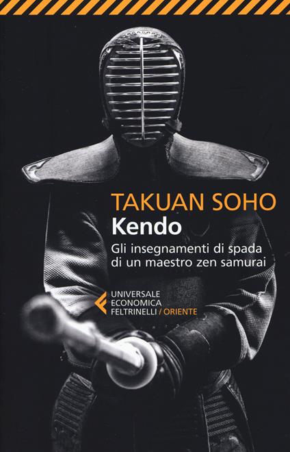 Kendo. Gli insegnamenti di spada di un maestro zen samurai - Takuan Sôhô - copertina