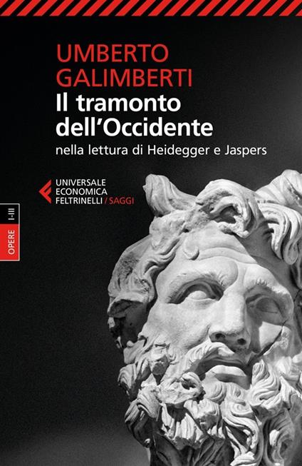 Il tramonto dell'Occidente nella lettura di Heidegger e Jaspers - Umberto Galimberti - copertina