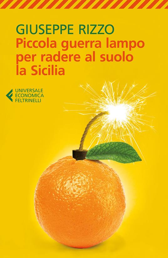Piccola guerra lampo per radere al suolo la Sicilia - Giuseppe Rizzo - copertina