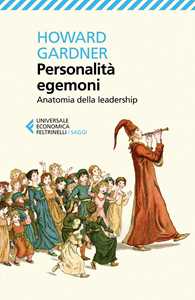 Personalità egemoni. Anatomia della leadership