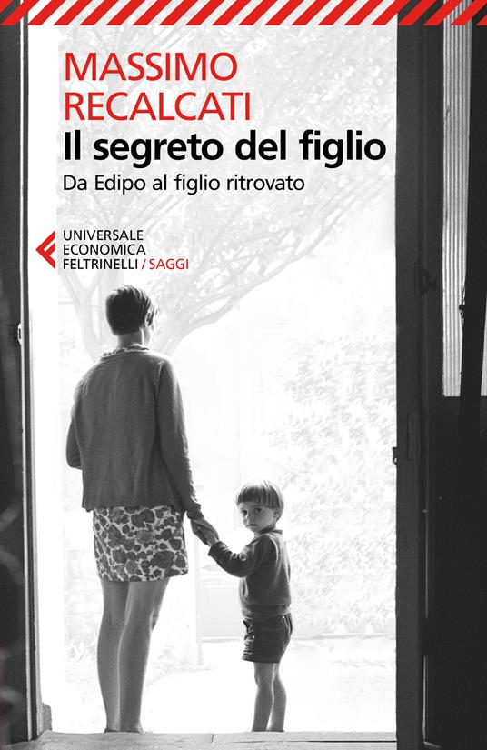 Il segreto del figlio. Da Edipo al figlio ritrovato - Massimo Recalcati - copertina