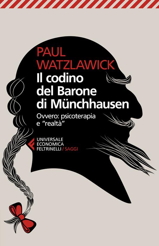 Il codino del barone di Münchhausen. Ovvero: psicoterapia e realtà. Saggi e relazioni - Paul Watzlawick - copertina